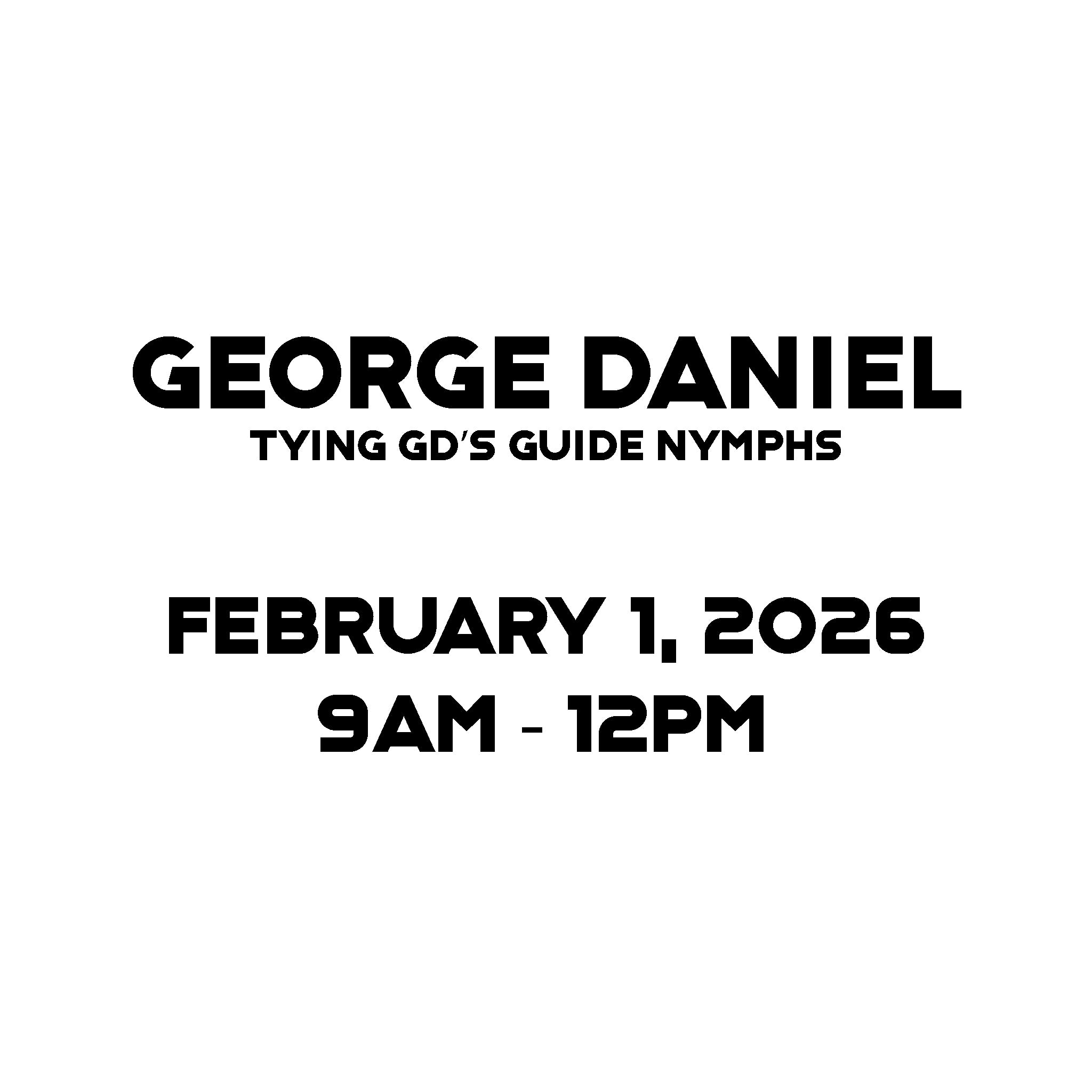 Bobbin the Hood 2026 George Daniel Tying Guide Nymphs 9am-12pm