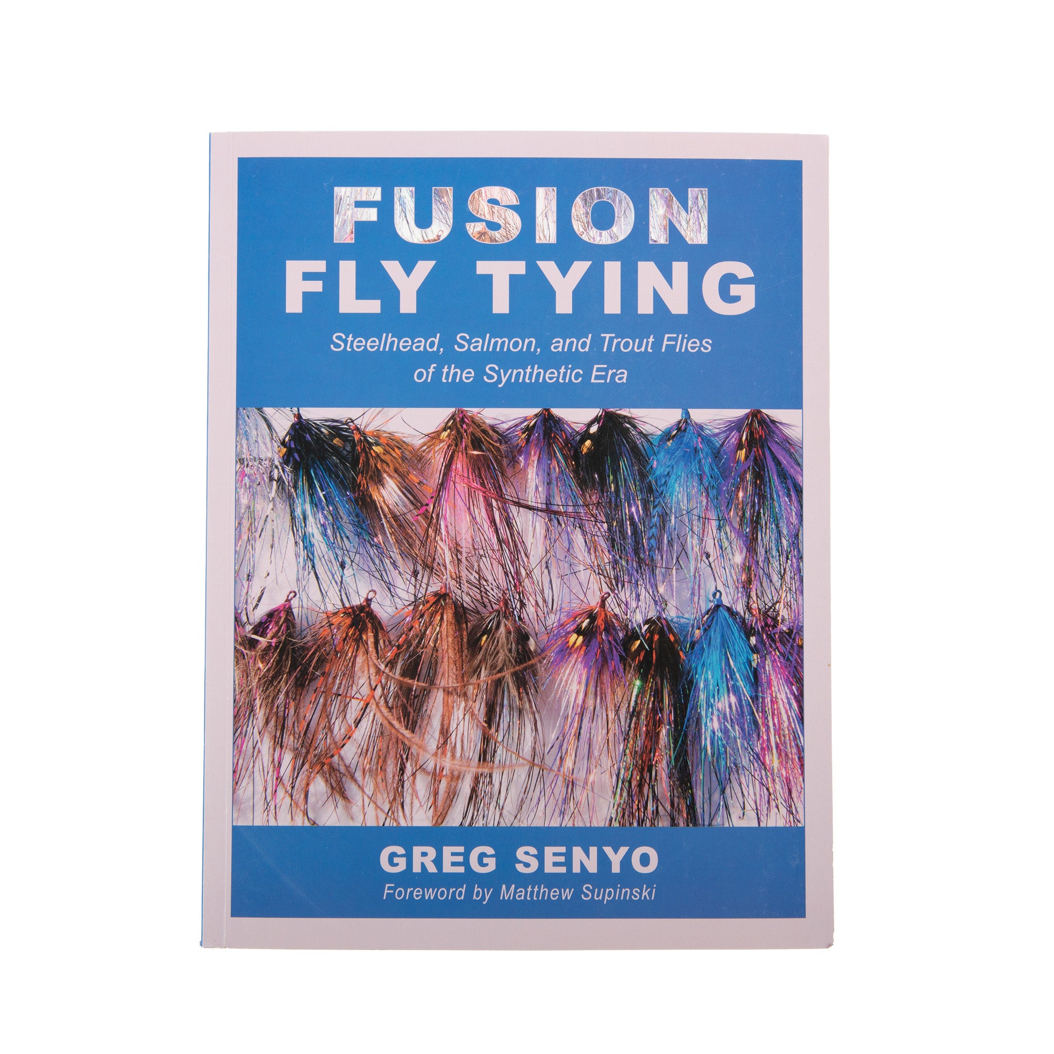 Fusion Fly Tying by Greg Senyo